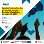 Spotkanie konsultacyjne nt. założeń nowego budżetu UE dla Polski na lata 2028-2034